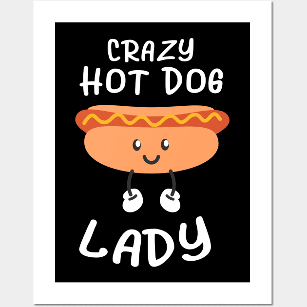 Crazy Hot Dog Lady Funny Womens Wall Art by Foxxy Merch